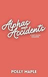 Alphas and Accidents: A Sweet Omegaverse Romance (Scent Valley University Book 4)