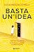 Basta un'idea: Tutto cambia...