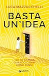 Basta un'idea: Tu...