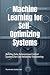 Machine Learning for Self-Optimizing Systems: Building Safe Autonomous Control Systems for Site Reliability Engineering