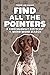 Find All The Pointers: A Ridiculously Difficult 1-Word Word Search | Hard Puzzles For Adults | Dog Lover Gift (1-Word Searches)