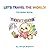 Let's Travel the World!: Coloring Book (The Little Friends Series)