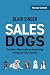 SalesDogs: You Don't Have t...