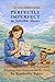 Perfectly Imperfect in Sensible Shoes: The Early Learning Edition