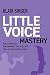Little Voice Mastery: How t...
