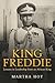 King Freddie: Lessons in Leadership from an African King