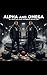 Alpha and Omega
