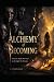 The Alchemy Of Becoming by D. Stardancer