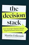 The Decision Stac...