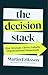 The Decision Stack by Martin Eriksson