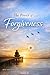 The Power Of Forgiveness