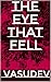 THE EYE THAT FELL