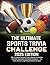 THE ULTIMATE SPORTS TRIVIA CHALLENGE: 2025 EDITION: NFL, European Football, Tennis, Boxing, Ice Hockey, Baseball, Basketball and World Champions - Fun Facts, Records, Legendary Moments and Quiz