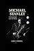 Michael Stanley: A Clevelan...