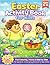 Easter Activity Book for Kids: Fun Coloring, Mazes & Dot-to-Dot for Ages 6–8 | A Cute Spring Workbook for Boys & Girls