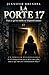 la porte 17: tout ce qu on oublie ne disparaît jamais (French Edition)