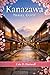 KANAZAWA TRAVEL GUIDE: A Stress-Free 3–5 Day Itinerary to Explore Japan Beyond Kyoto: Food, Culture, Hidden Gems & Smart Travel Tips