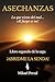 ASECHANZAS: Lo que viene del mal... ¡Al fuego se va! (Spanish Edition)
