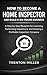 How to Become a Home Inspector and Build a Six-Figure Business: A Step-by-Step Blueprint for Licensing, Performing Inspections, and Growing a Profitable Inspection Company