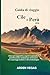 Guida di viaggio Cile e Perù 2026: Itinerari suggestivi, segreti regionali e pianificazione oculata per avventure tra i paesaggi andini e i siti archeologici (Italian Edition)