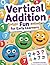 Vertical Addition Fun for Early Learners: Engaging Single‑Digit Vertical Math with Themed Practice Pages (Vertical Addition Practice)