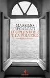 Lo splendore e la...