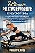 THE ULTIMATE PILATES REFORMER ENCYCLOPEDIA: A Complete Pilates Reformer Guide for Beginners, Intermediate, and Advanced Practitioners to Build Core Strength, Improve Flexibility and Master Technique