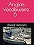 Anglais Vocabulaire 6 (French Edition)