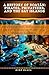 A History of Roatán: Pirates, Privateers, and the Bay Islands: Blood-Soaked Reefs, Hidden Coves, and the Lawless Era of the World’s Most Infamous Sea-Rovers