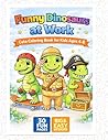 Funny Dinosaurs at Work Coloring Book for Kids Ages 4–8: Cute Jobs-Themed Activity Book with Easy Big Designs, Simple Pages for Toddlers, Fun Creative Gift for Boys and Girls (Funny Animals at Work)