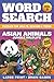 Asian Animals Word Search Large Print: 50 Relaxing Jungle Wildlife Word Search Puzzles & Brain Games | 600 Words for Adults, Seniors & Teens + Fun ... Ultimate Wild World, Word Search Collection)