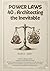 POWER LAWS 40: ARCHITECTING THE INEVITABLE