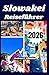 REISEFÜHRER SLOWAKEI 2026: Entdecke Naturattraktionen, Spartipps, lokale Küche, Ausflüge, Kultur, Reiserouten und mehr (German Edition)