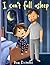 I can't fall asleep!: A Gen...