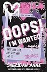 Oops! I'm Wanted ...