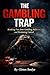 THE GAMBLING TRAP