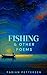 Fishing: — & Other Poems —