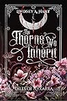 The Thorns We Inh...
