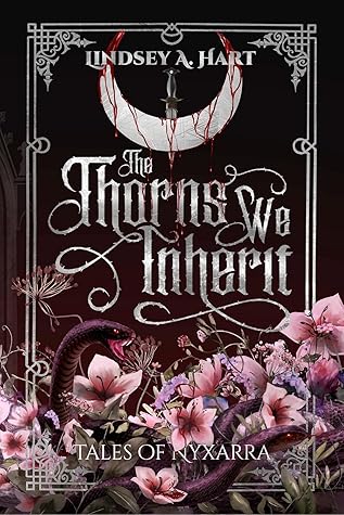 The Thorns We Inherit (Tales of Nyxarra, #1)