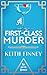 A First-Class Murder: A 192...