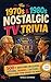 The 1970s & 1980s Nostalgic TV Trivia: 500+ Questions on Classic Sitcoms, Dramas, Cartoons, Soaps & More from Around the World (Nostalgic Trivia Series)