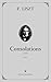 Consolations, S.172 - Franz LISZT - Classical Piano Music: Gentle poetic miniatures with intimate atmosphere • Expressive study material for developing pianists • Grades 8–Diploma