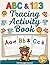 ABC & 123 Tracing Activity Book: Alphabet Letters, numbers, colors Tracing Activities for kids