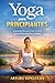 Yoga para principiantes: Guía práctica para iniciar tu camino hacia el bienestar físico y mental (Spanish Edition)