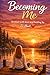Becoming Me: A Guided Journ...