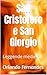 San Cristoforo e San Giorgio: Leggende medievali (Italian Edition)