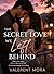 The Secret Love We Left Behind: You could show it like this on your listing: The Secret Love We Left Behind A Pine Hollow Second-Chance Romance by Valerent Mora