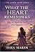 What the Heart Remembers: Why We Repeat the Love That Hurts Us (The Human Heart series Book 3)