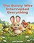 The Bunny Who Interrupted Everything: A Fun and Heartwarming Story About Listening, Patience, and Friendship for Kids Ages 3–7