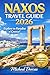 Naxos Travel Guide 2026: Things to Do, 5–7 Day Itinerary, Where to Stay, Hidden Gems & Local Tips to Avoid Crowds, Save Money & Enjoy the Perfect Greek Island Summer